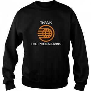 Thank The Phoenicians Sweatshirt